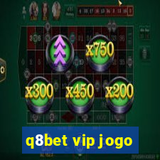 q8bet vip jogo
